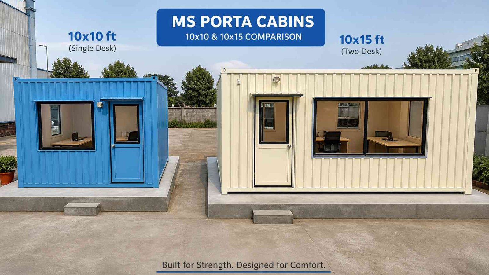 10x10 vs 10x15 MS corrugated porta cabin size comparison